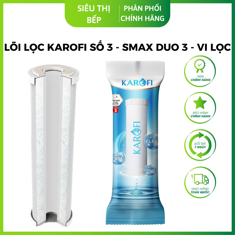 Lõi lọc Karofi số 3 - SMAX DUO 3 - VI LỌC ĐA ĐIỂM - Hàng Chính Hãng