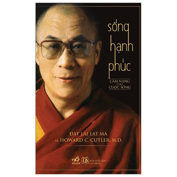 Sách Sống Hạnh Phúc - Cẩm Nang Cho Cuộc Sống (Tái Bản 2020)