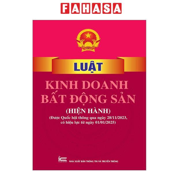 Sách - Luật Kinh Doanh Bất Động Sản (Hiện Hành) (Được Quốc Hội Thông Qua Ngày 28-11-2023, Có Hiệu Lực Từ Ngày 01-01-2025)
