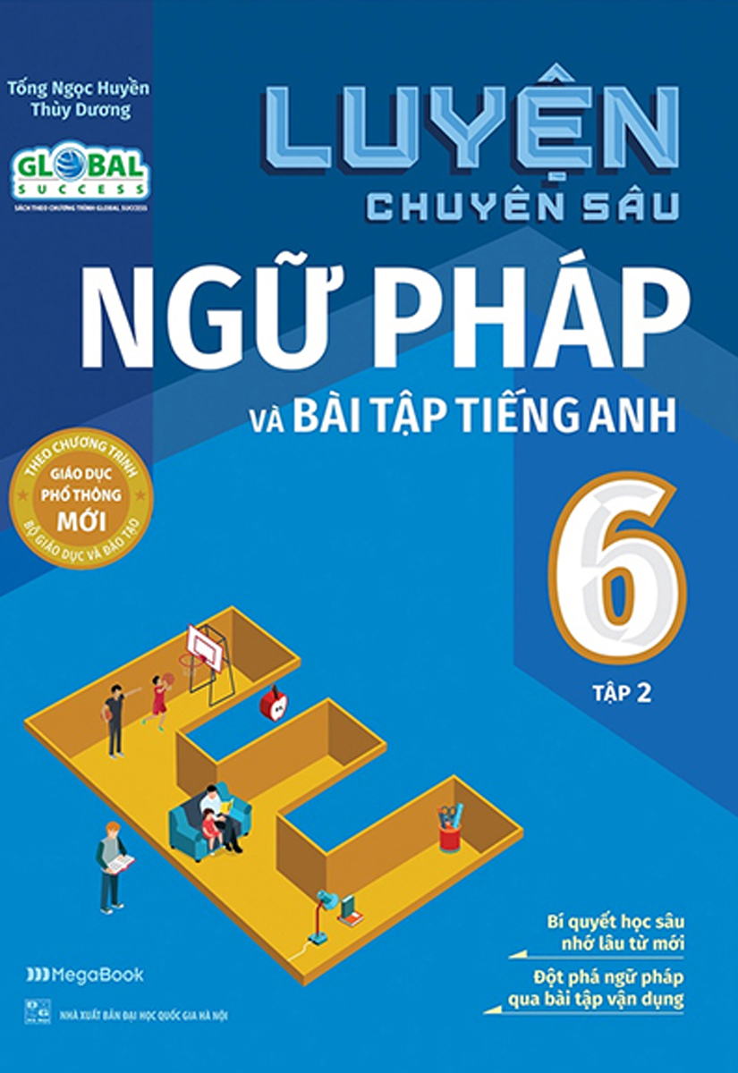Luyện Chuyên Sâu Ngữ Pháp Và Bài Tập Tiếng Anh 6 - Tập 2 _MEGA