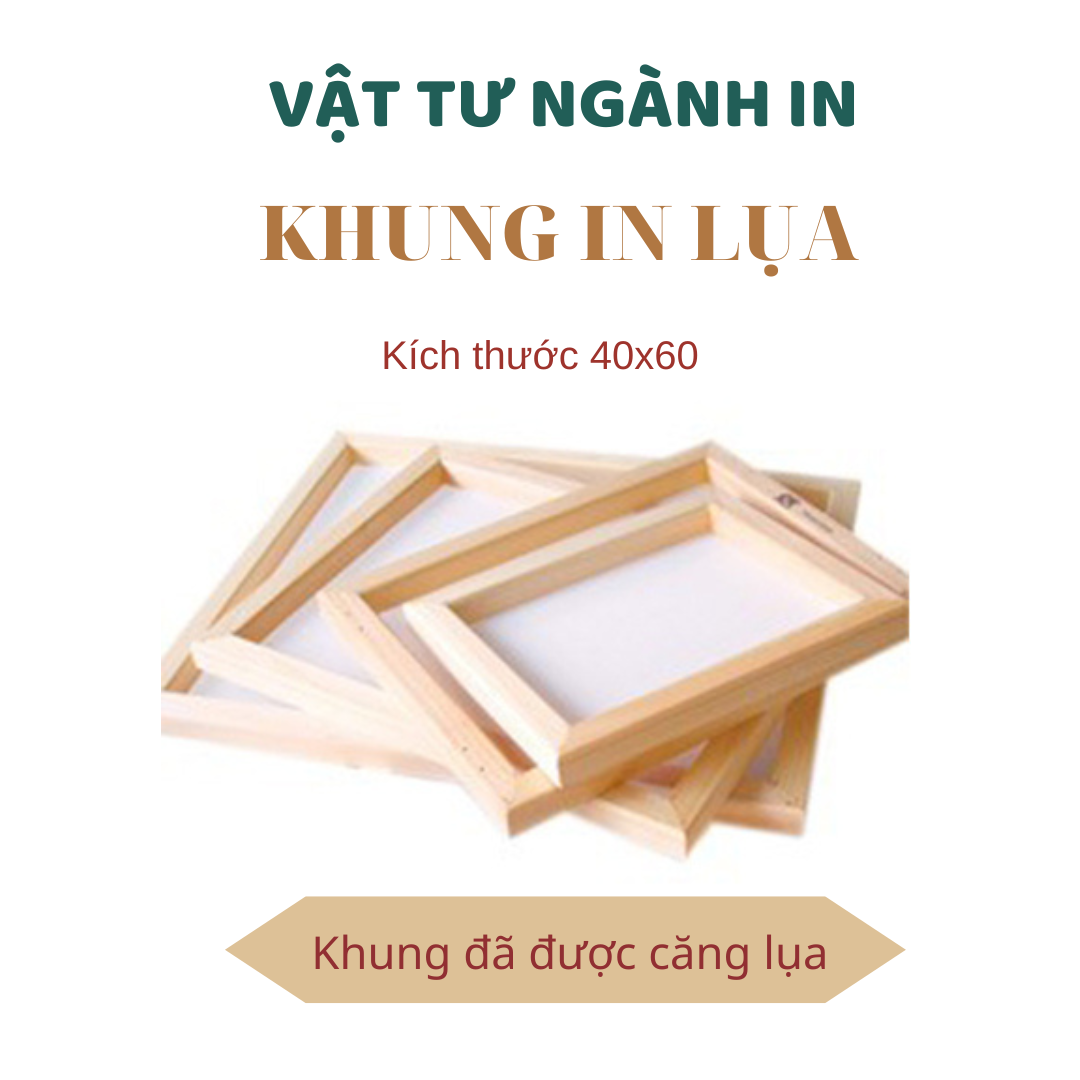 Khung in lụa 40x60 - Khung đã được căng lụa