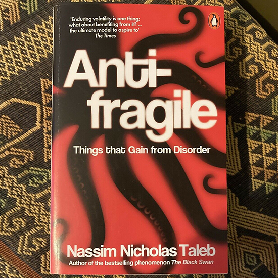 Antifragile: Things That Gain From Disorder