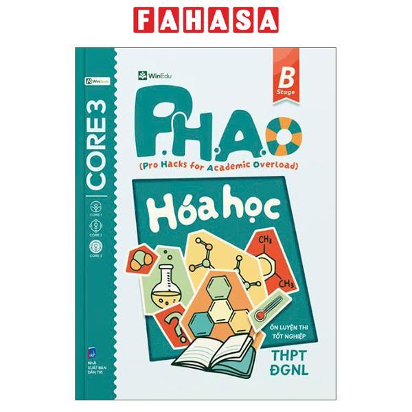 Sách - P.H.A.O - Pro Hacks For Academic Overload - Hoá Học - Ôn Luyện Thi Tốt Nghiệp THPT-ĐGNL