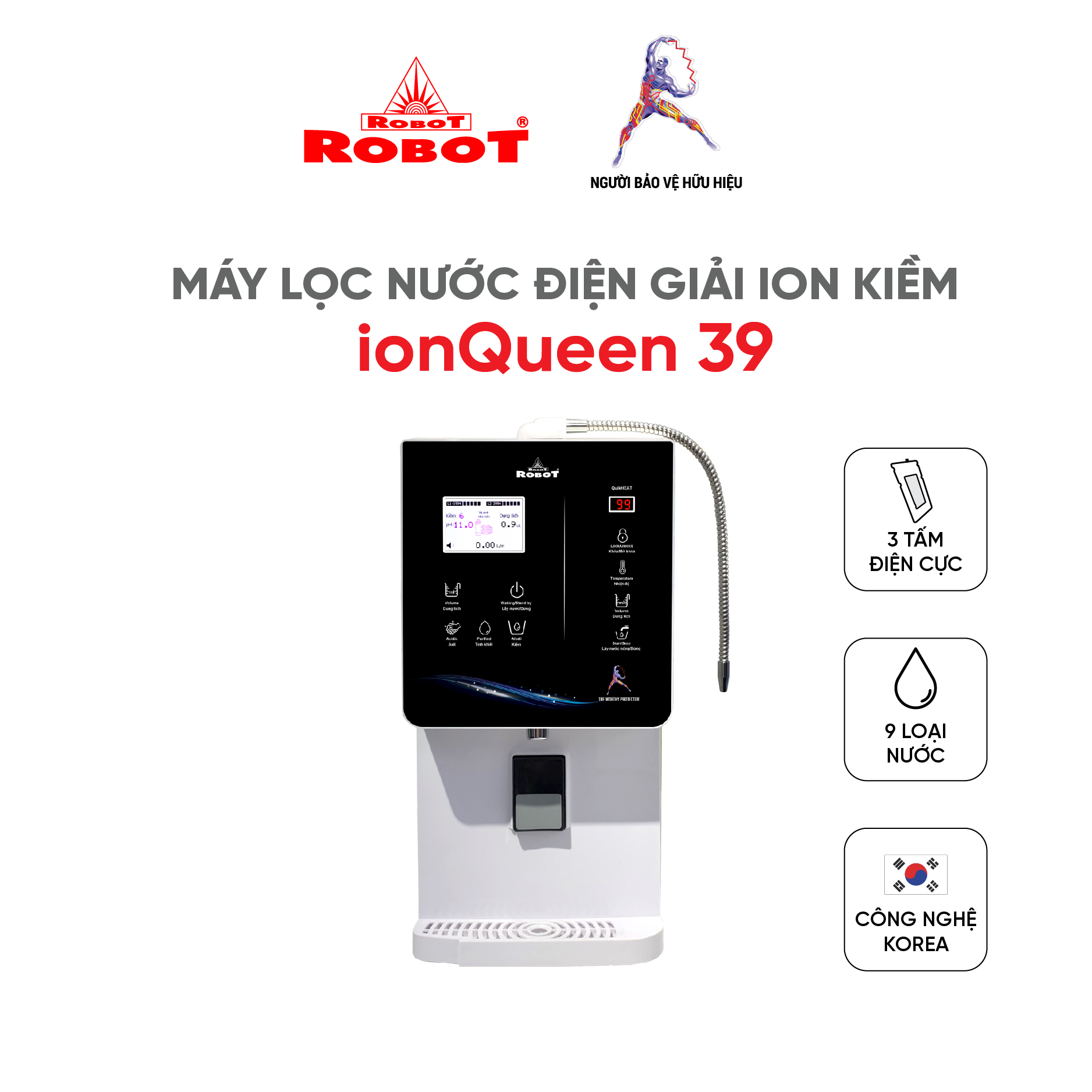 Máy Lọc Nước Điện Giải Ion Kiềm ROBOT IonQueen 39 Chế Độ Nóng Nguội Lạnh - 3 Tấm Điện Cực Titanium Phủ Platium - Hàng Chính Hãng