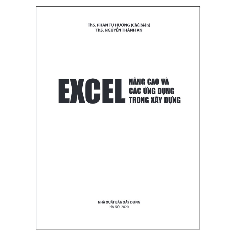 Excel Nâng Cao Và Các Ứng Dụng Trong Xây Dựng ( Tặng Kèm Sổ Tay )