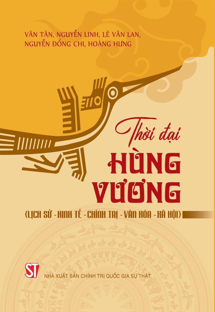 Thời đại Hùng Vương (Lịch sử - Kinh tế - Chính trị - Văn hóa - Xã hội) bản in 2025