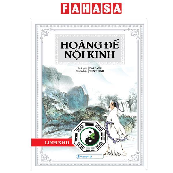 Sách - Hoàng Đế Nội Kinh - Linh Khu - Bìa Cứng (Tái Bản 2025)