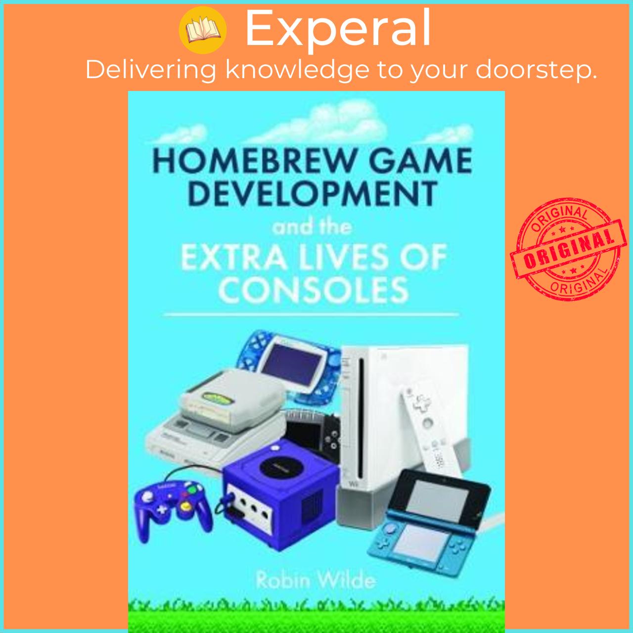 Sách - Homebrew Game Development and The Extra Lives of Consoles by Robin Wilde