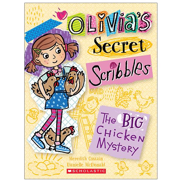 Olivia's Secret Scribbles #5: The Big Chicken Mystery