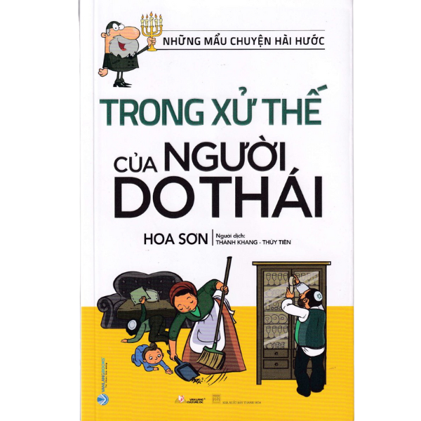 NHỮNG MẨU CHUYỆN HÀI HƯỚC TRONG XỬ THẾ CỦA NGƯỜI DO THÁI - TÁI BẢN 2023