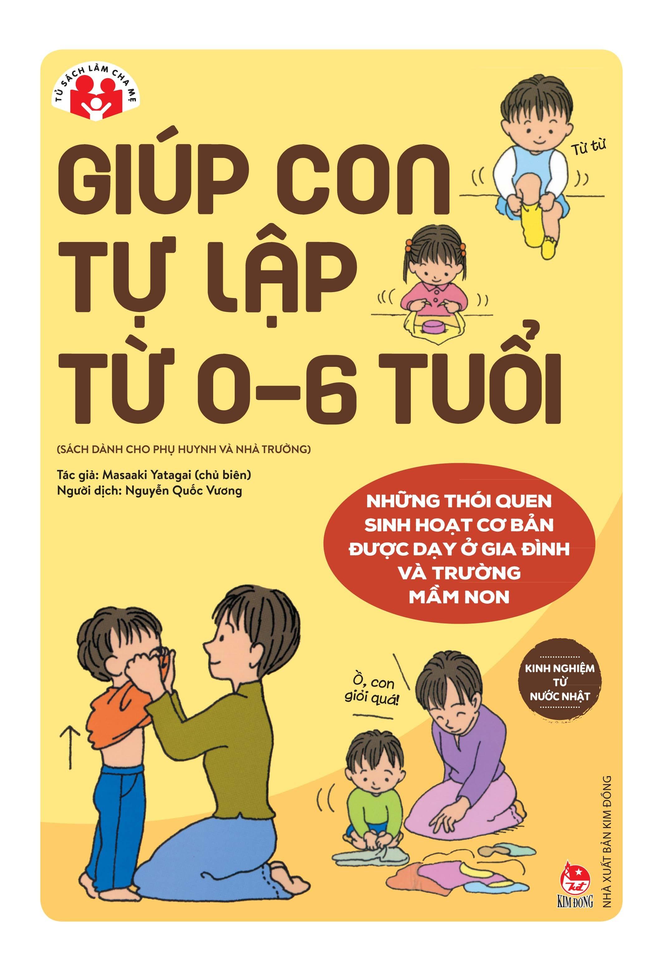 Tủ sách làm cha mẹ - Kinh Nghiệm Từ Nước Nhật - Giúp Con Tự Lập Từ 0-6 Tuổi