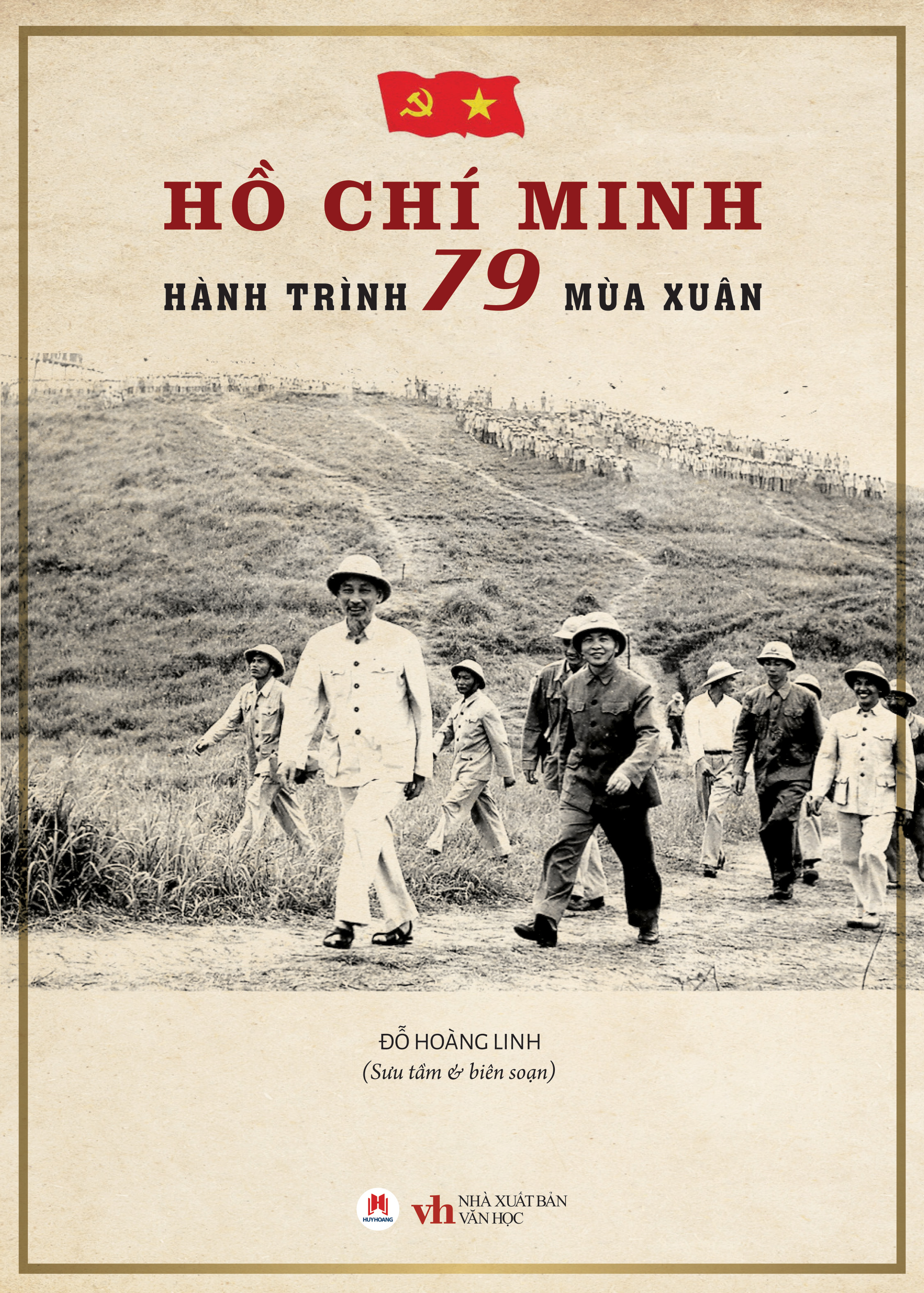 Sách Hồ Chí Minh - Hành Trình 79 Mùa Xuân