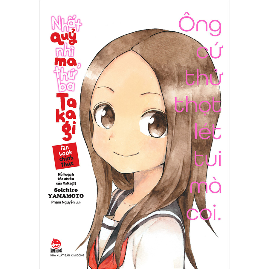 Nhất Quỷ Nhì Ma, Thứ Ba Takagi - Fanbook Chính Thức: Kế Hoạch Tác Chiến Của Takagi! [Tặng Kèm Set 2 Bookmark]