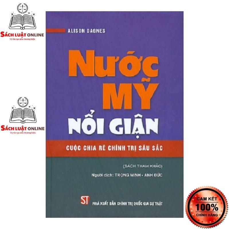 Sách - Nước Mỹ nổi giận Cuộc chia rẽ chính trị sâu sắc