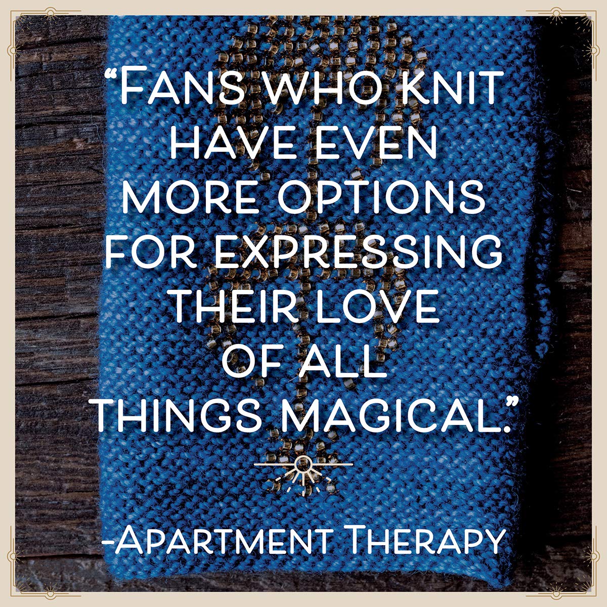 Harry Potter: Knitting Magic: The Official Harry Potter Knitting Pattern Book