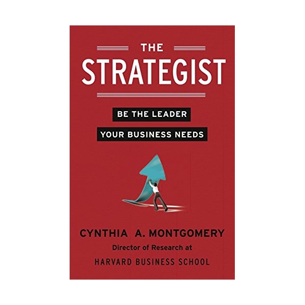 The Strategist: Be The Leader Your Business Needs