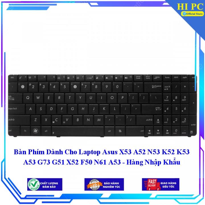 Bàn Phím Dành Cho Laptop Asus X53 A52 N53 K52 K53 A53 G73 G51 X52 F50 N61 A53 - Hàng Nhập Khẩu mới 100%