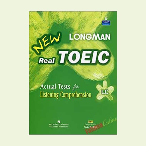 Longman New Real TOEIC (Kèm CD) - Actual Test For Listening Comprehension