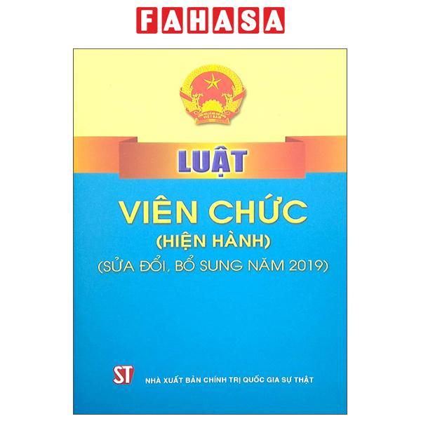 Luật Viên Chức (Hiện Hành) (Sửa Đổi, Bổ Sung Năm 2019)