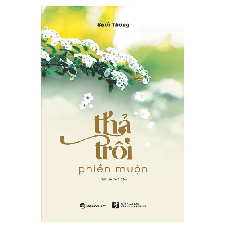 Thả Trôi Phiền Muộn (Tái Bản)