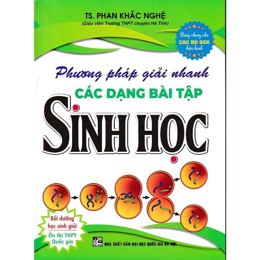 Sách - Phương pháp giải nhanh các dạng bài tập Sinh học (Phan Khắc Nghệ)  (HA-MK)