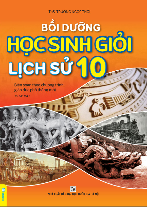 Sách - Bồi Dưỡng Học Sinh Giỏi Lịch Sử 10 (Theo chương trình GDPT mới) - ndbooks