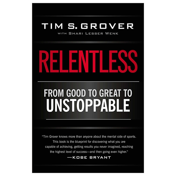 Relentless: From Good to Great to Unstoppable