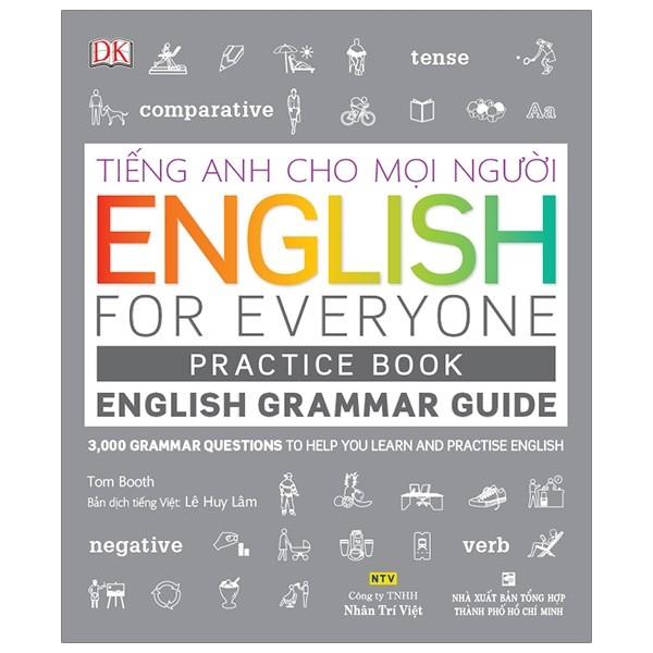 Tiếng Anh Cho Mọi Người - English For Everyone - Grammar Guide : Practice Book