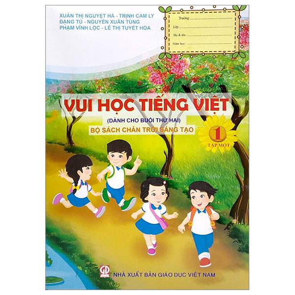 Vui Học Tiếng Việt 1 - Tập 1 (Dành Cho Buổi Thứ Hai - Bộ Sách Chân Trời Sáng Tạo)