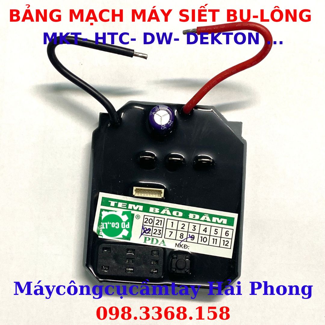 Bảng mạch thay thế cho Máy vặn vít ,Siết Mở Bulông dùng Pin 21VDC /198VF