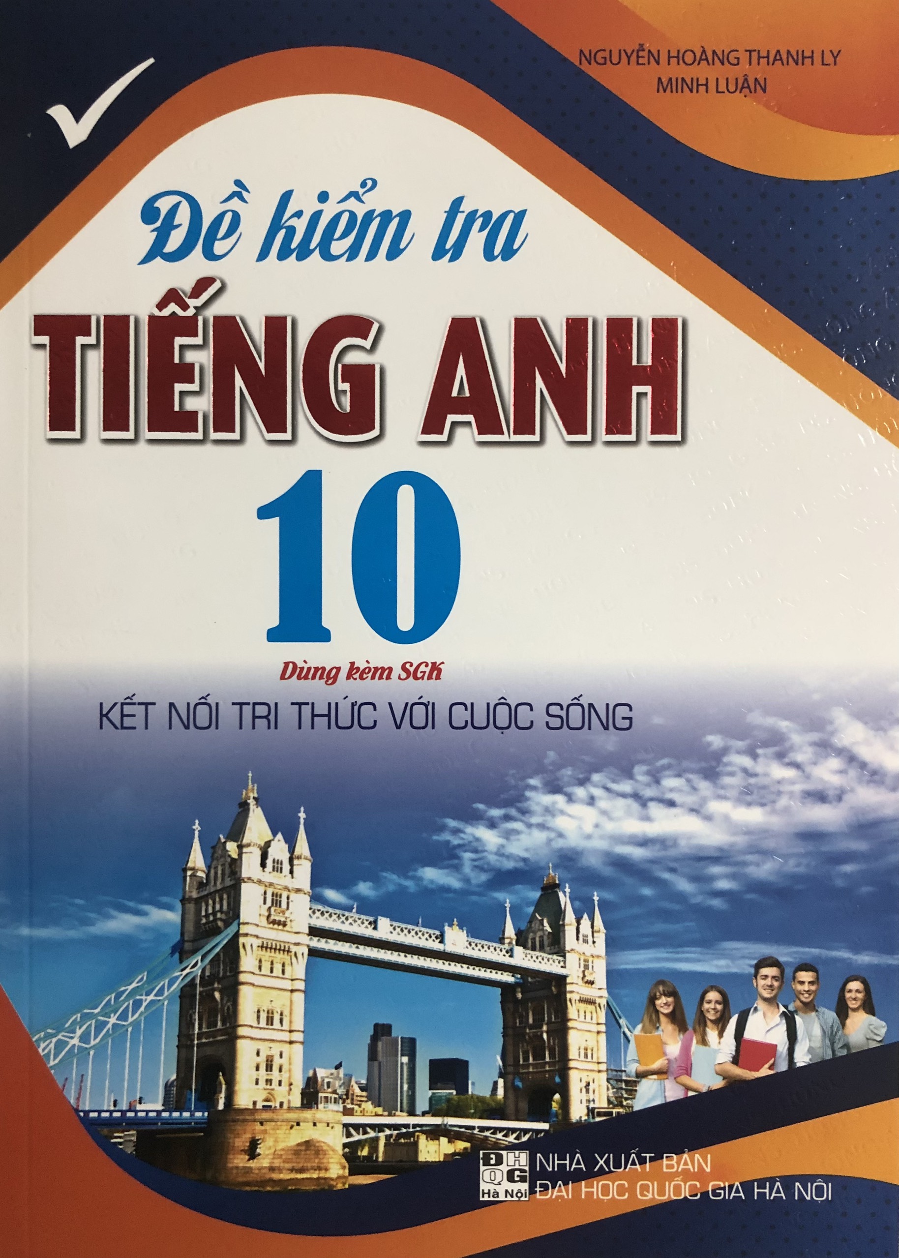 Đề Kiểm Tra Tiếng Anh 10 (Dùng Kèm Global Success)