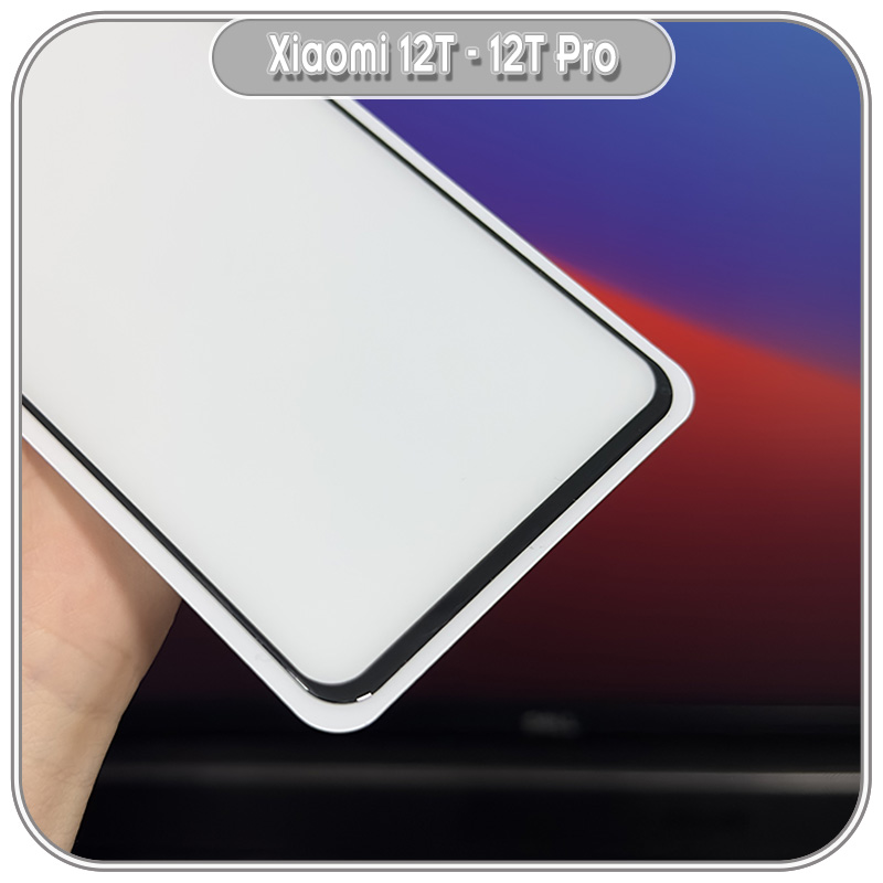 Cường lực nhám cho Xiaomi Mi 12T - 12T Pro, hạn chế vân tay Full viền đen
