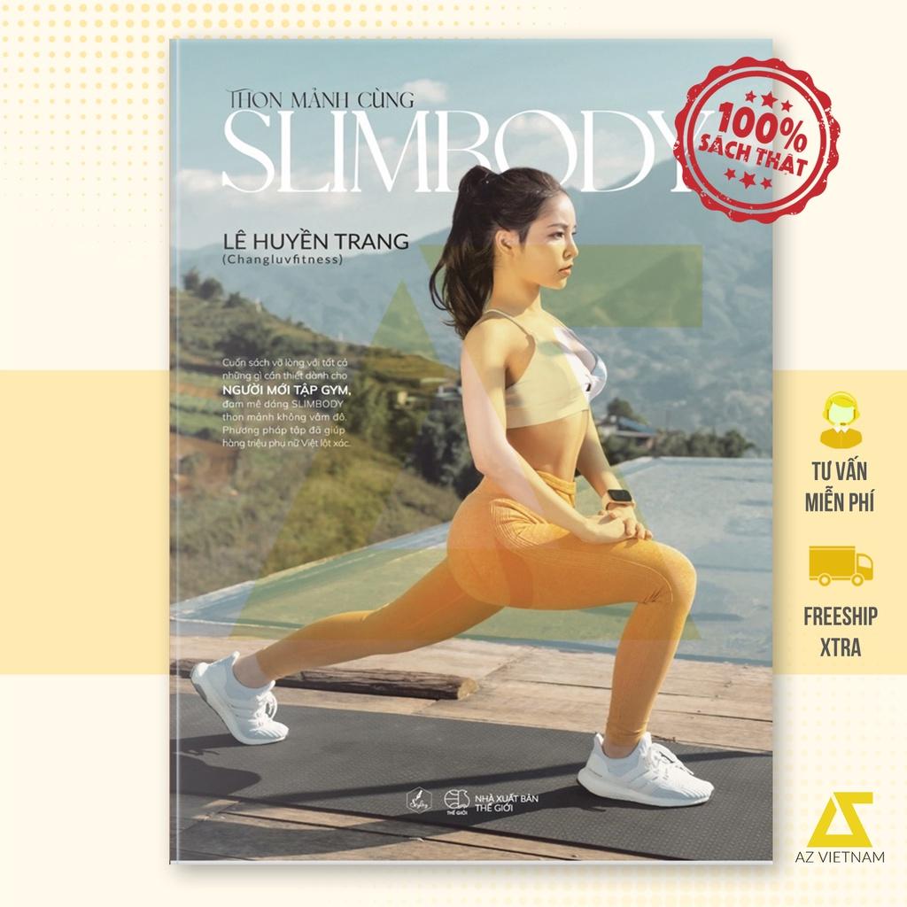 Sách - Thon Mảnh Cùng SLIMBODY - Lê Huyền Trang