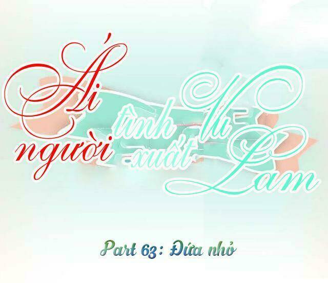 ái người tình xuất vu lam chapter 63 1