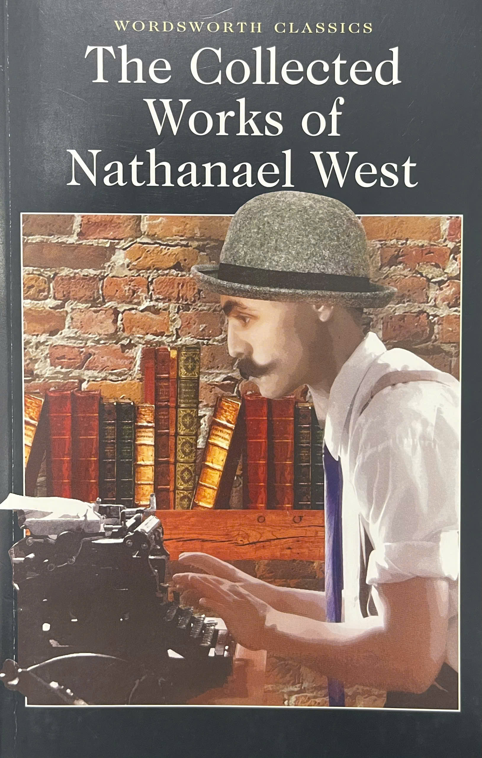 The Collected Works of Nathanael West