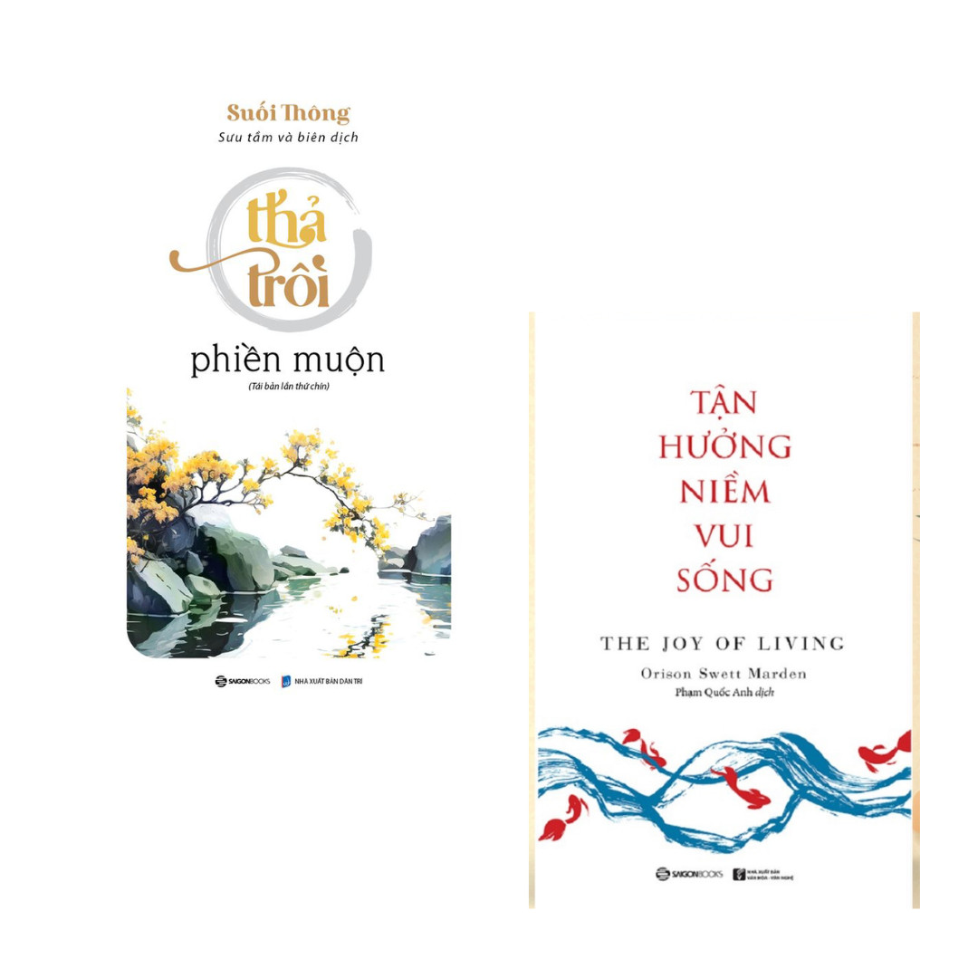 Combo 2 Cuốn Tư Duy Phát Triển Bản Thân Hay-Tận Hưởng Niềm Vui Sống+Thả Trôi Phiền Muộn