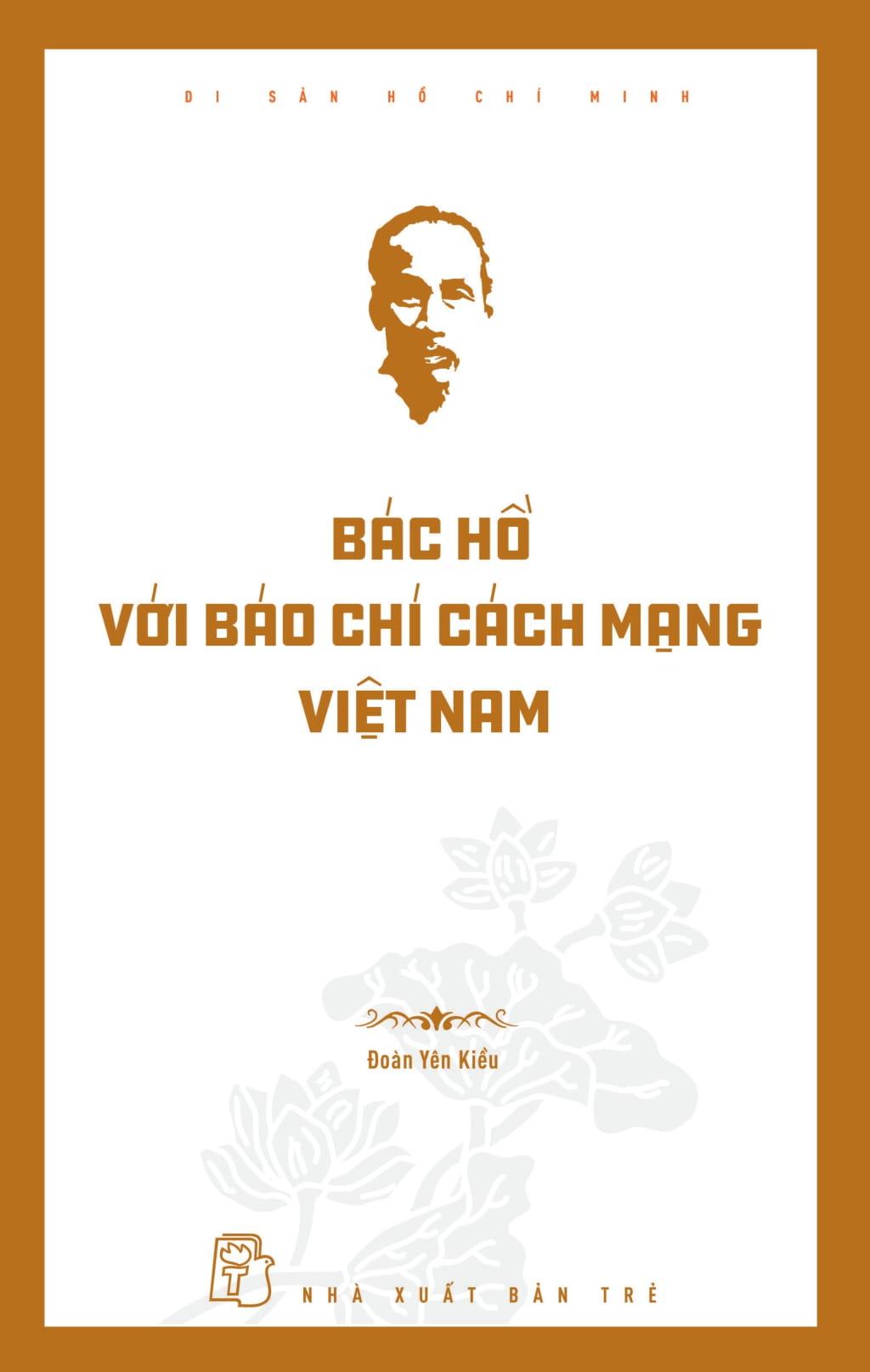 Sách - Di Sản Hồ Chí Minh - Bác Hồ Với Báo Chí Cách Mạng Việt Nam