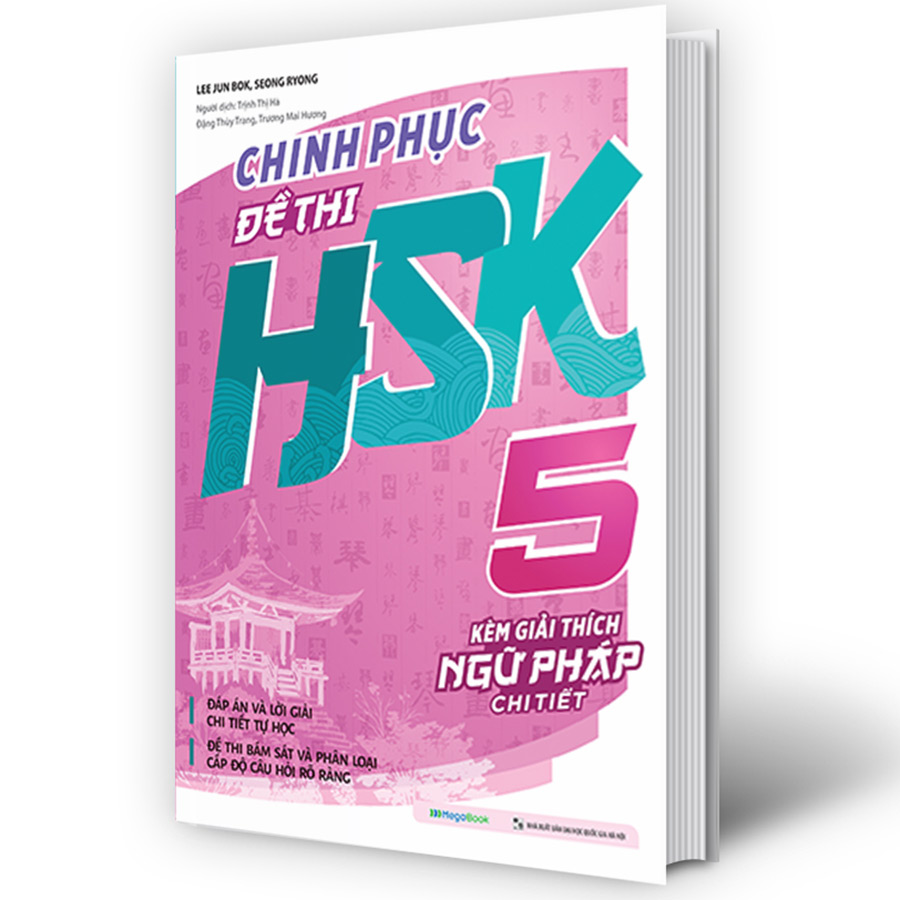 Combo Chinh phục đề thi HSK 3 - HSK 4 - HSK 5 (Kèm giải thích ngữ pháp chi tiết)