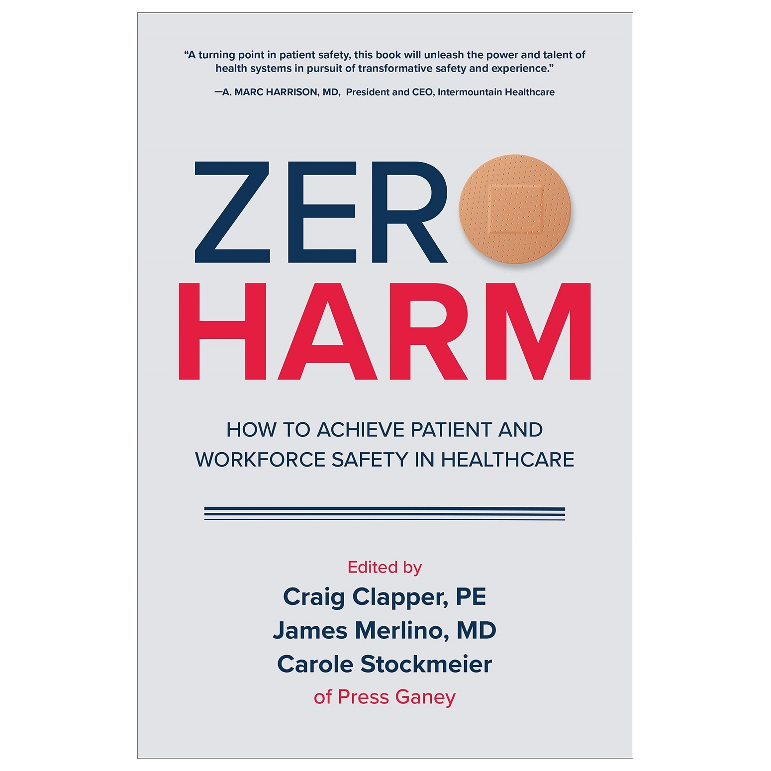 Zero Harm: How To Achieve Patient And Workforce Safety In Healthcare