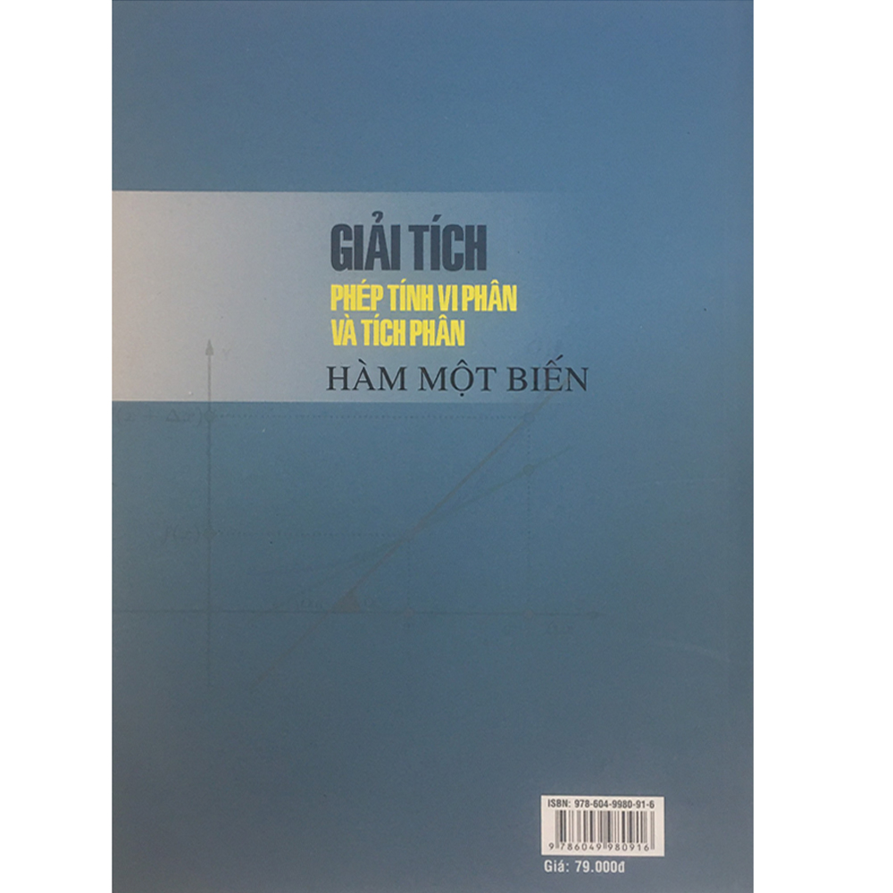 Giải Tích - Phép Tính Vi Phân Và Tích Phân Hàm Một Biến