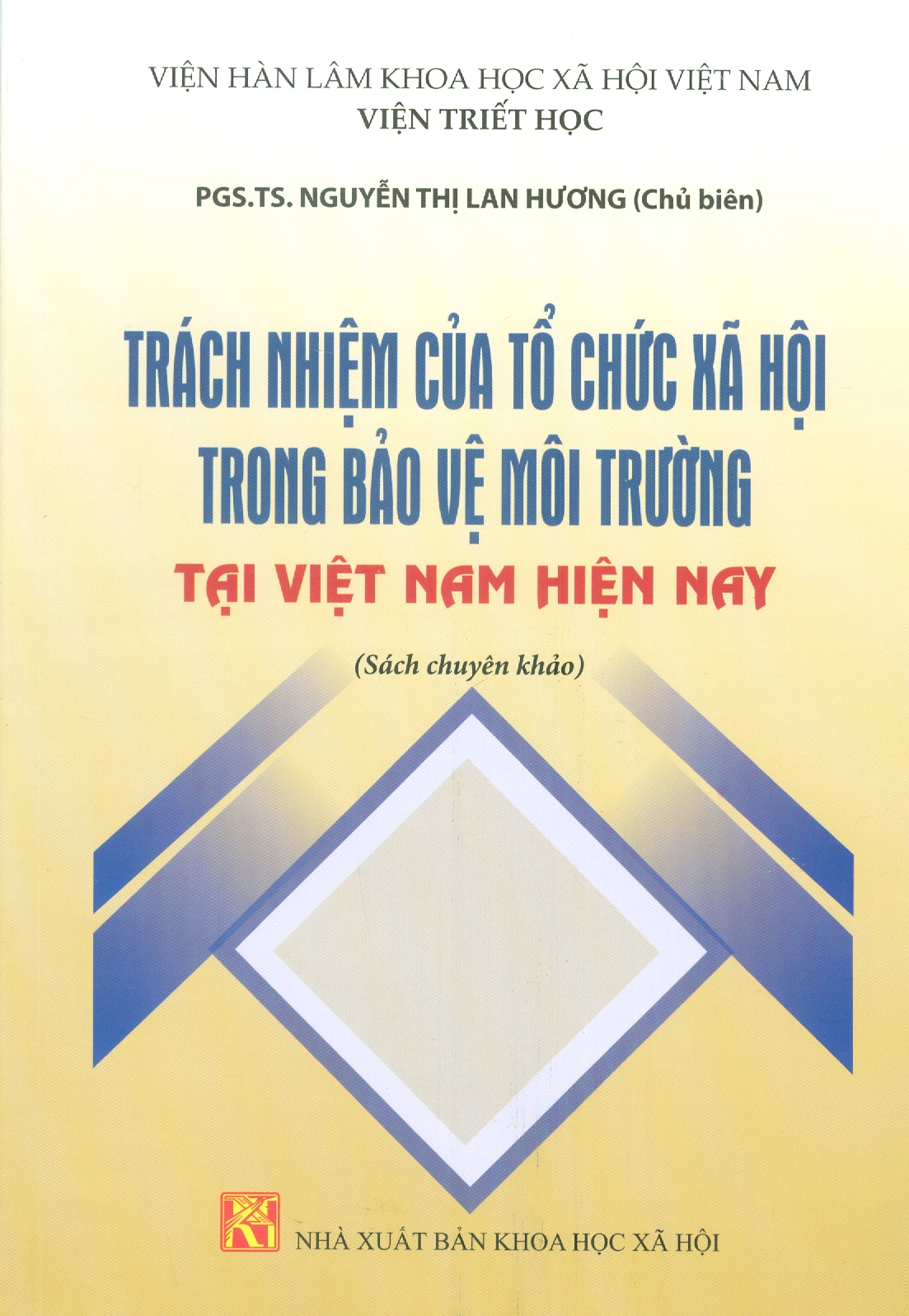 Trách Nhiệm Của Tổ Chức Xã Hội Trong Bảo Vệ Môi Trường Tại Việt Nam Hiện Nay (Sách Chuyên Khảo)
