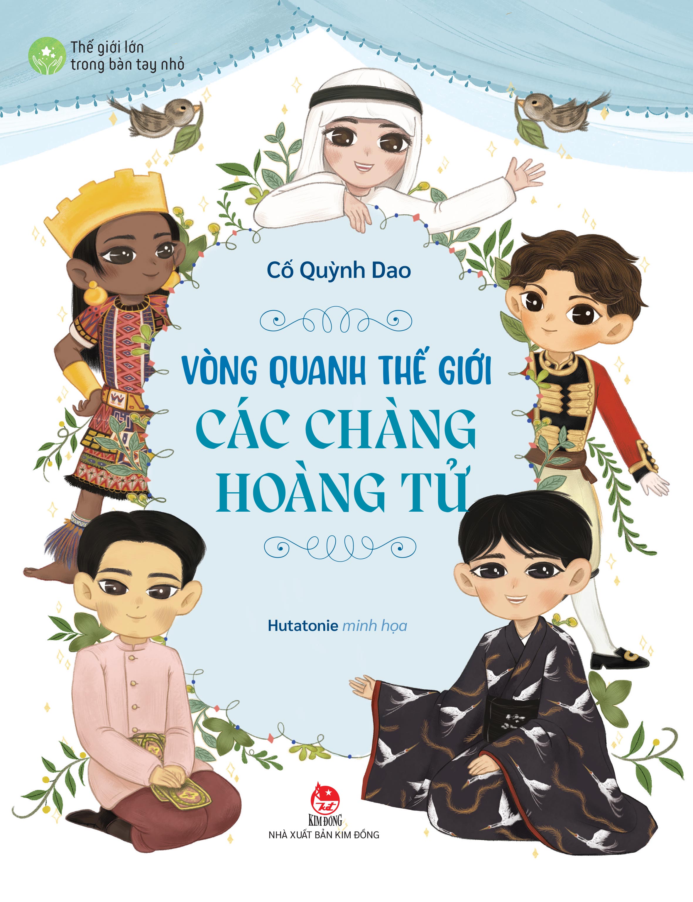 Thế Giới Lớn Trong Bàn Tay Nhỏ - Vòng Quanh Thế Giới Các Nàng Công Chúa