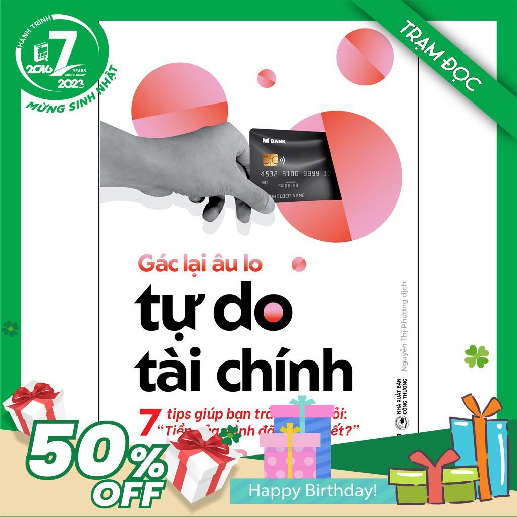 Trạm Đọc | Gác Lại Âu Lo - Tự Do Tài Chính