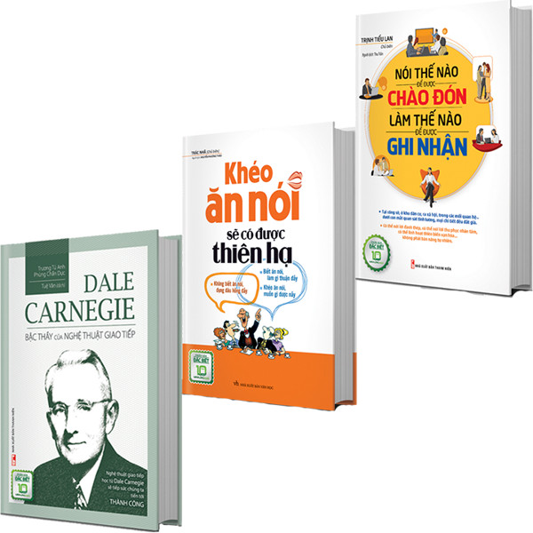 Combo 3 Cuốn Nghệ Thuật Giao Tiếp Ứng Xử (bìa cứng): Dale Carnegie - Bậc Thầy Nghệ Thuật Giao Tiếp + Khéo Ăn Nói Sẽ Có Được Thiên Hạ + Nói Thế Nào Để Được Chào Đón, Làm Thế Nào Để Được Ghi Nhận