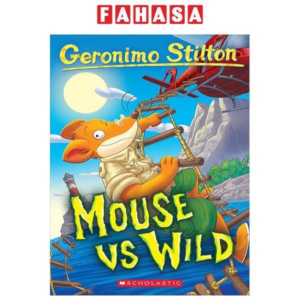 Sách ngoại văn: Geronimo Stilton - Book 82 - Mouse Vs Wild