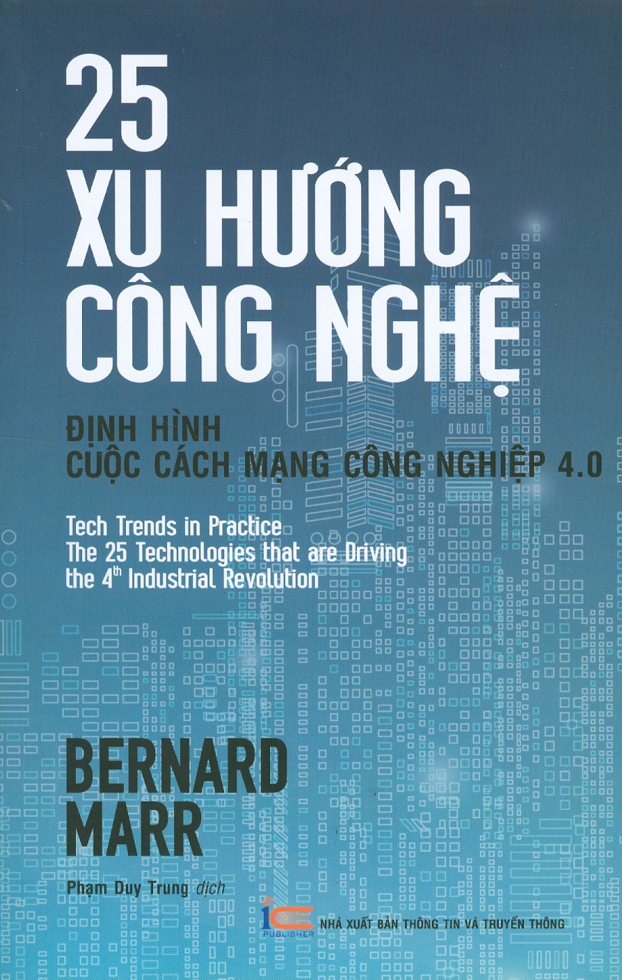 Sách 25 Xu Hướng Công Nghệ - Định Hình Cuộc Cách Mạng Công Nghiệp 4.0