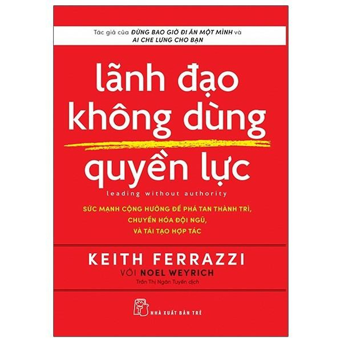 Lãnh đạo không dùng quyền lực