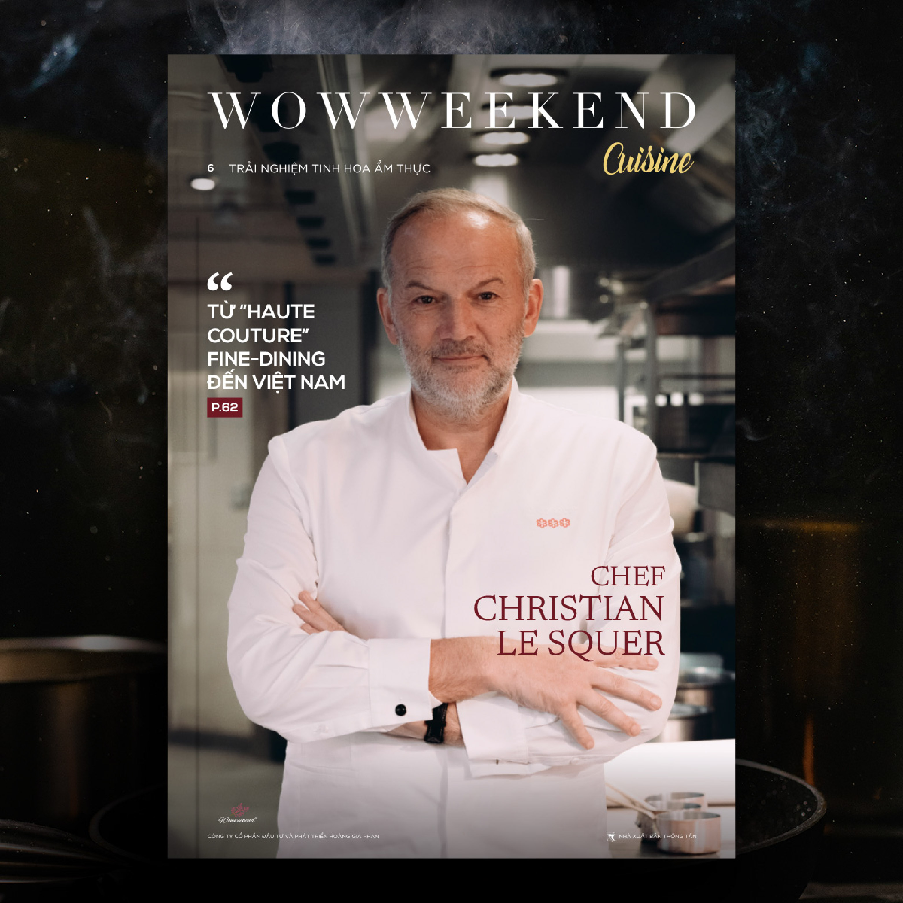 WOWWEEKEND CUISINE Vol 6 - &quot;Chef&quot; Ấn phẩm tôn vinh các bếp trưởng