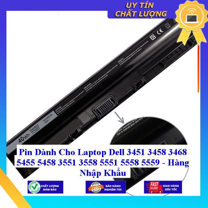 Pin dùng cho Laptop Dell 3451 3458 3468 5455 5458 3551 3558 5551 5558 5559 - Hàng Nhập Khẩu MIBAT815