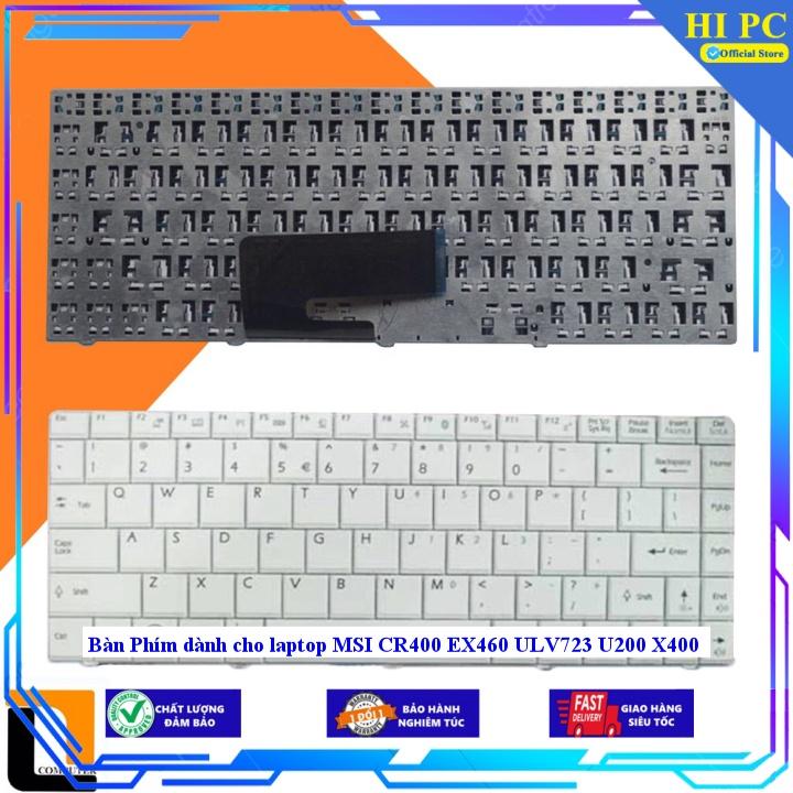 Bàn Phím dành cho laptop MSI CR400 EX460 ULV723 U200 X400 - Hàng Nhập Khẩu